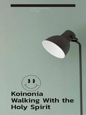 cover image of Koinonia Walking With the Holy Spirit